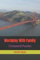 Wordplay With Family: Crossword Puzzles