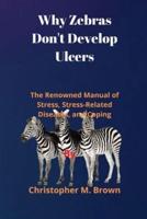Why Zebras Don't Develop Ulcers