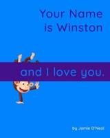 Your Name is Winston and I Love You: A Baby Book for Winston