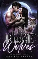 The Dark Ridge Wolves: The Complete Series