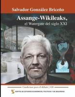 Assange-WikiLeaks, el Watergate del Siglo XXI