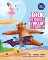 FOUR CHUMS DANCE IN FRANCE: A Travel and Adventure Series for Kids