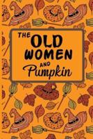 The Old Woman and Pumpkin