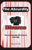 ABSURDITY OF DIVORCE: The Irrationality Of Crisis In Marriage