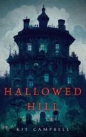 Hallowed Hill: A Gothic Mystery