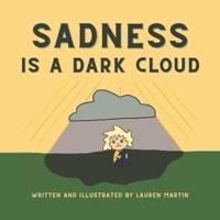 Sadness Is a Dark Cloud