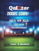 QATAR TRAVEL GUIDE: FIFA WORLD CUP 2022 TOURNAMENT