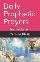 Daily Prophetic Prayers  :       Best Meditations