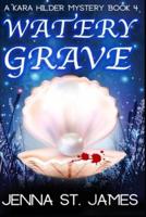 Watery Grave :  A Paranormal Cozy Mystery