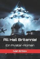 All Hail Britannia!: Ein Avatar-Roman