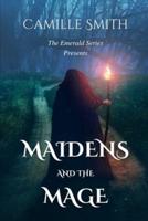 Maidens and the Mage