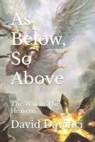 As Below, So Above: The War in The Heavens