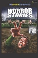 THE FOURTH BHF BOOK OF HORROR STORIES