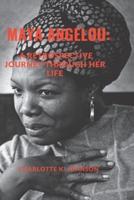 Maya Angelou: A Retrospective Journey Through Her Life