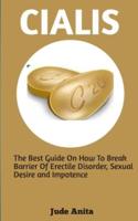 Cialis:  The best guide on how to break barrier of erectile disorder, sexual desire and impotence