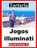 Tartaria - Jogos illuminati: (não em cores)