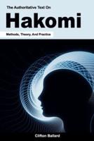 The Authoritative Text On Hakomi Methods, Theory, And Practice
