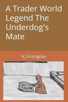 A Trader World Legend The Underdog's Mate