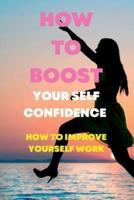 How to Boost Your Self Conference