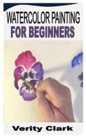 WATERCOLOR PAINTING FOR BEGINNERS