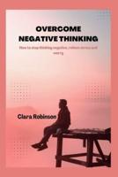 Overcome Negative Thinking