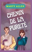 CHEMIN DE LA PURETÉ: LE PLAN DE DIEU POUR PROFITER DE VOTRE VIE SEXUELLE