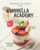Recipes to Teach the Umbrella Academy