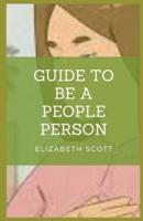 Guide to Be A People Person
