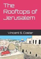The Rooftops of Jerusalem