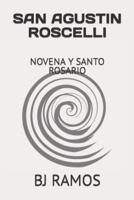 SAN AGUSTIN ROSCELLI: NOVENA Y SANTO ROSARIO