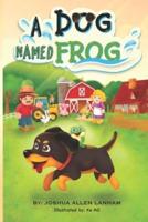 A Dog Named Frog
