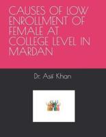 Causes of Low Enrollment of Female at College Level in Mardan