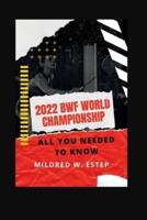 2022 BWF WORLD CHAMPIONSHIP: ALL YOU NEEDED TO KNOW