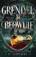 Grendel & Beowulf: Urban Magick & Folklore