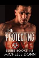 The Protecting Love Series Books 1-3