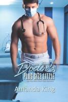 Doctor's Plus Size Little: Age Play DDlg Small Town Romance