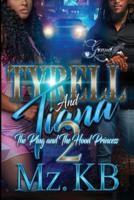 Tyrell and Tiana 2: The Plug and the Hood Princess