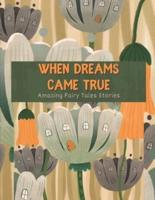 When Dreams Came True: Amazing Fairy Tales Stories , A Modern Cinderella , The Young King