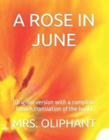 A ROSE IN JUNE: (Original version with a complete French translation of the book)