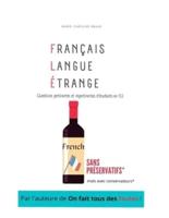 Français Langue Étrange: Questions pertinentes et impertinentes d'étudiants en F.L.E.