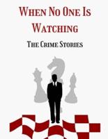 When no one is watching: The Crime Stories , Money and Misfortune , Nightmare in the Library