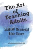 The Art of Teaching Adults