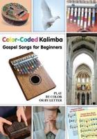 Color-Coded Kalimba. Gospel Songs for Beginners