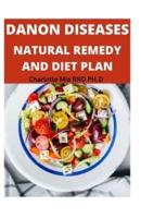 DANON DISEASES NATURAL REMEDY AND DIET PLAN