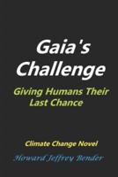 Gaia's Challenge - Giving Humans Their Last Chance