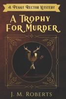 A Trophy for Murder