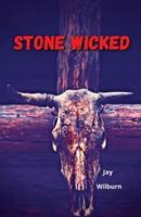 Stone Wicked