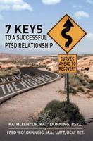My Way or the Highway: 7 Keys to a Successful PTSD Relationship