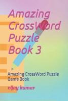Amazing CrossWord Puzzle Book 3: Amazing CrossWord Puzzle Game Book