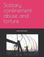 Solitary confinement abuse and torture